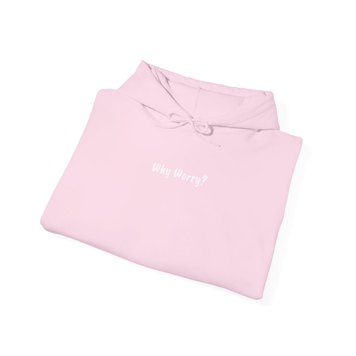 "Why Worry?" Unisex Lightweight Hoodie
