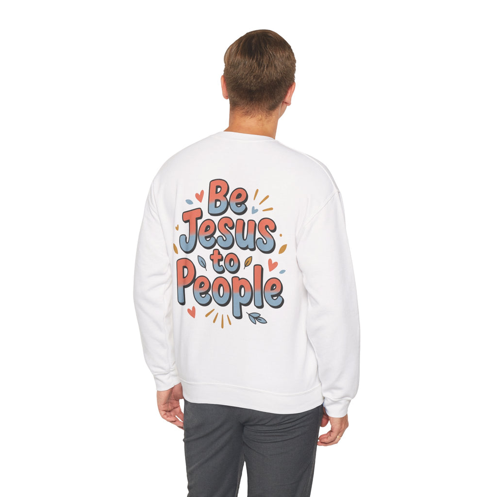 "Be Jesus to People" Unisex Crewneck