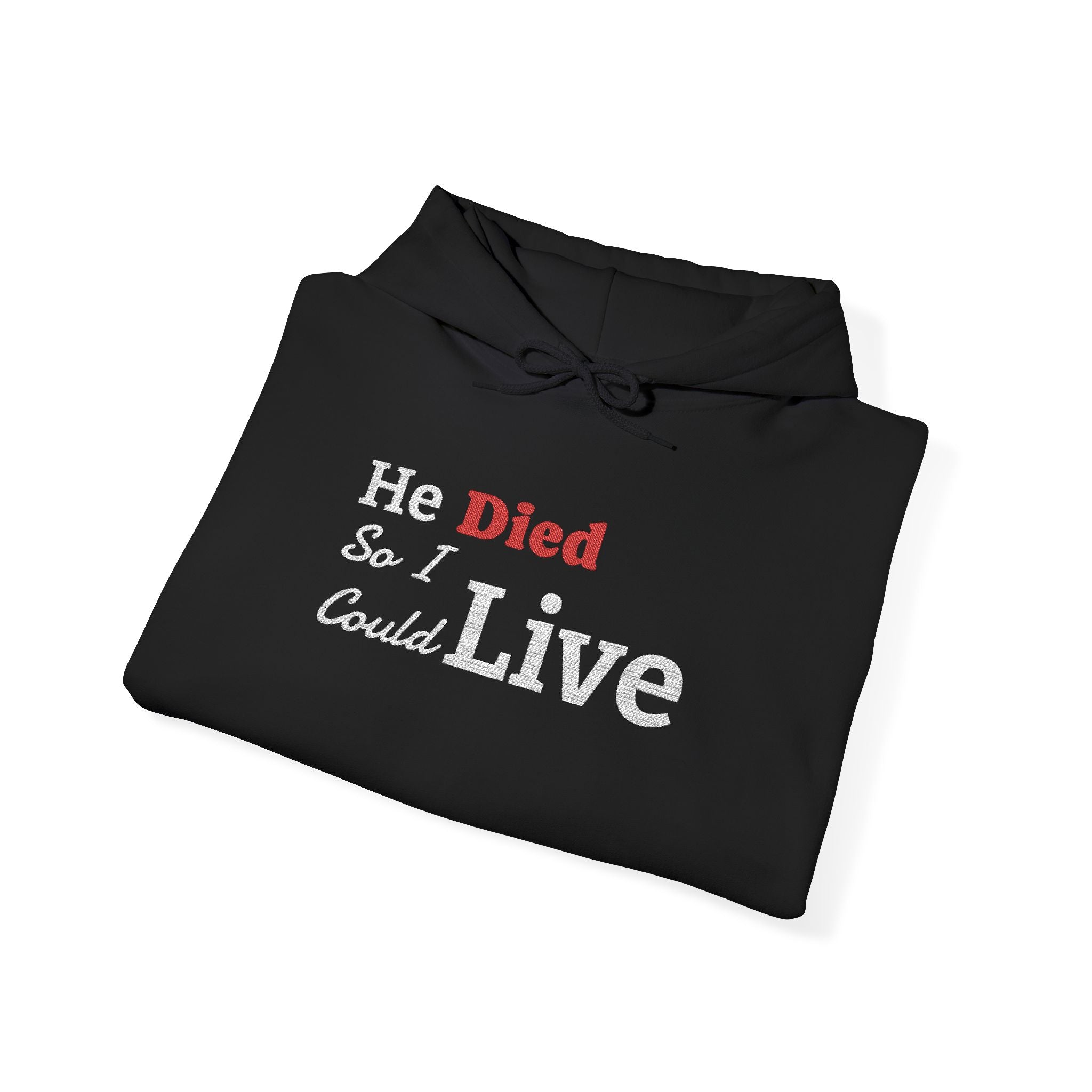 'He Died so I could Live' Graphic Hoodie