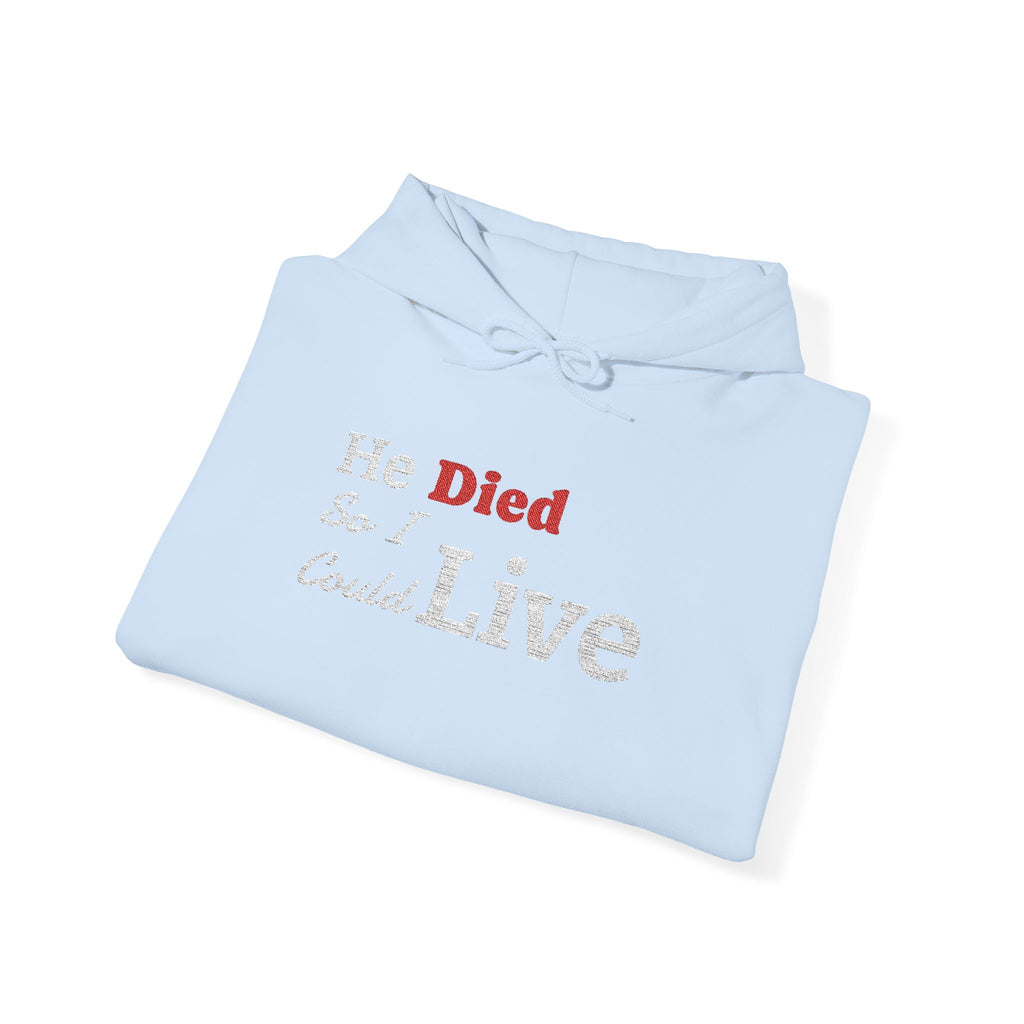 'He Died so I could Live' Graphic Hoodie