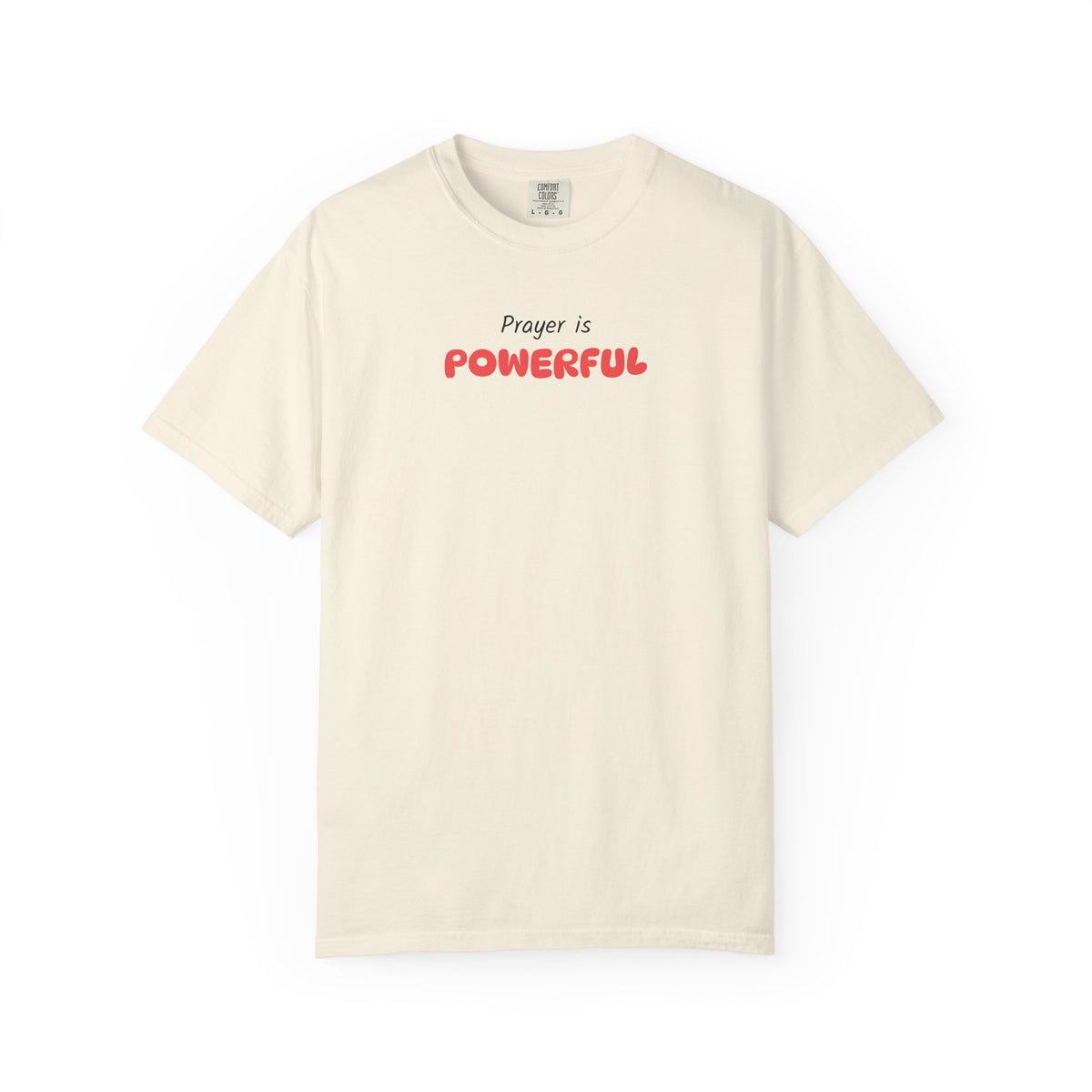 "Prayer Is Powerful" Unisex T-Shirt