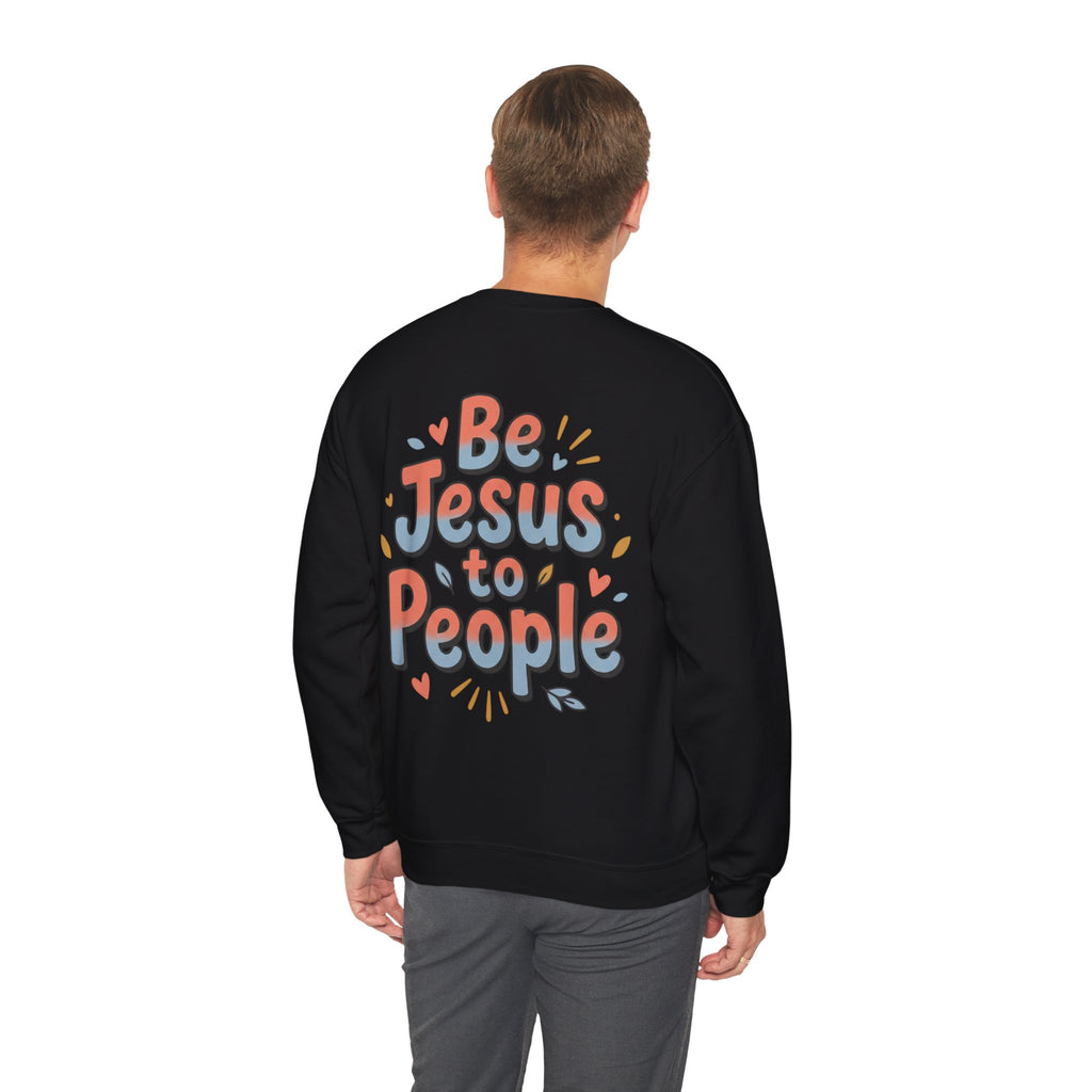 "Be Jesus to People" Unisex Crewneck