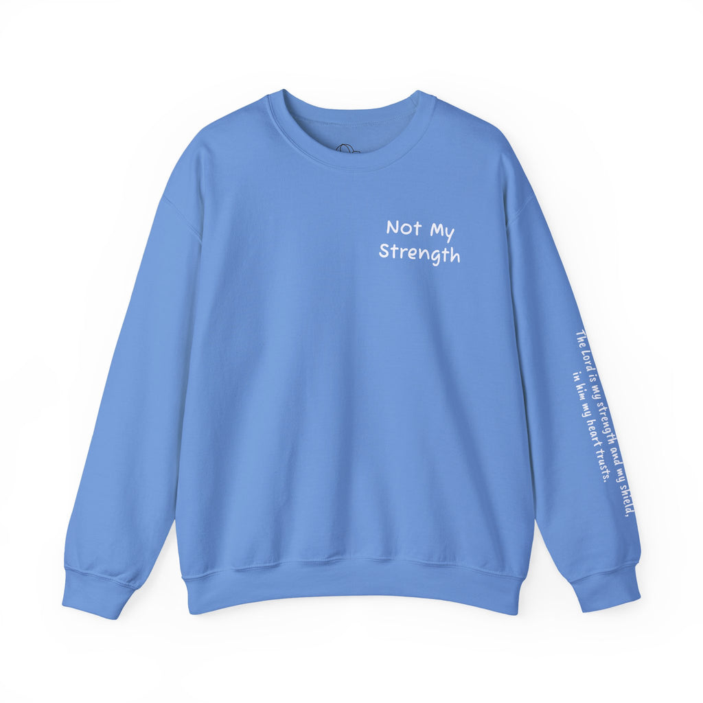 "Not My Strength" Unisex Crewneck