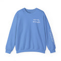 "Not My Strength" Unisex Crewneck