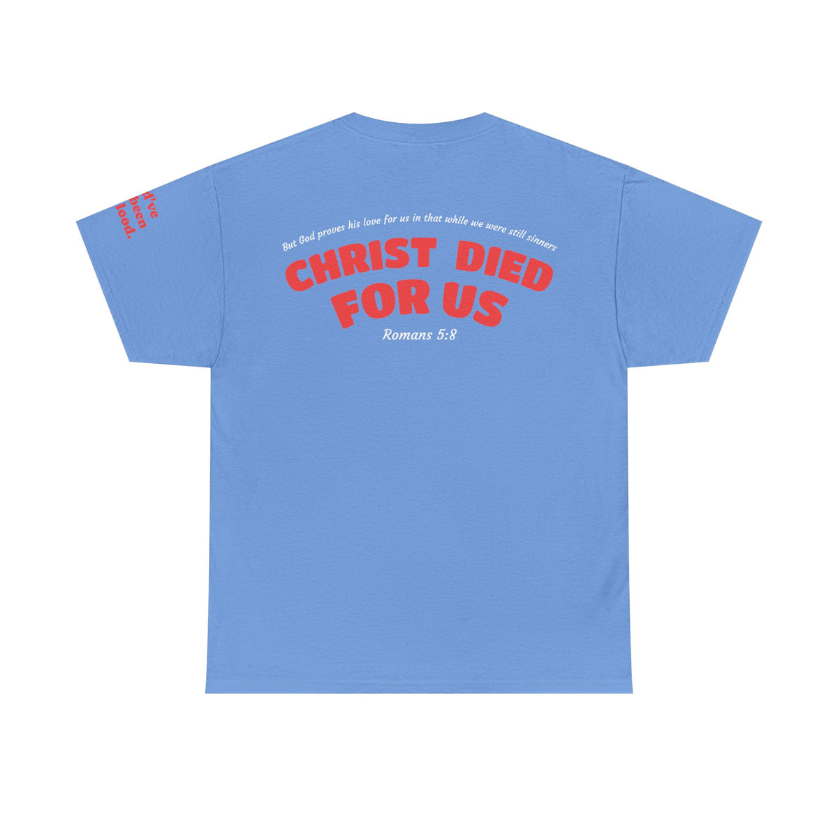 “Christ Died For Us” Unisex T-Shirt