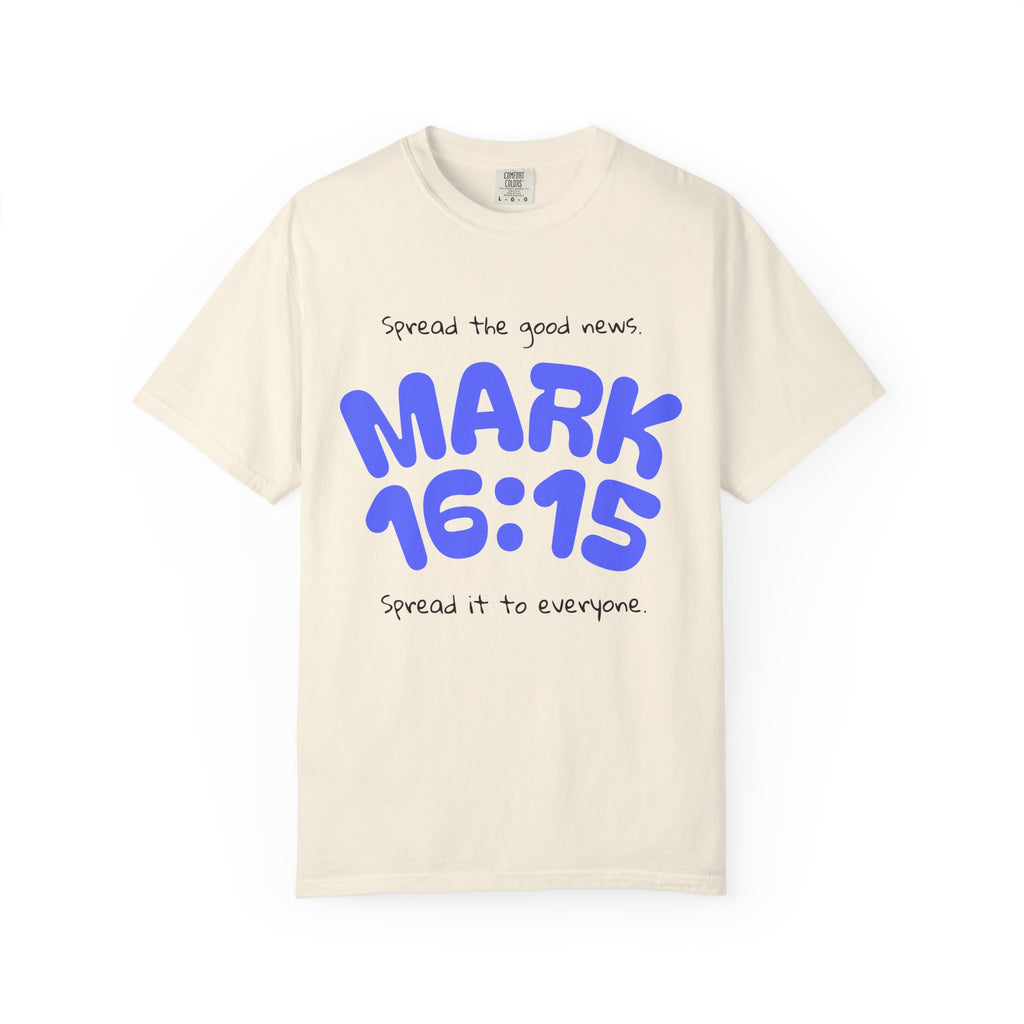 Mark 16:15 Tee