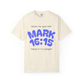 Mark 16:15 Tee
