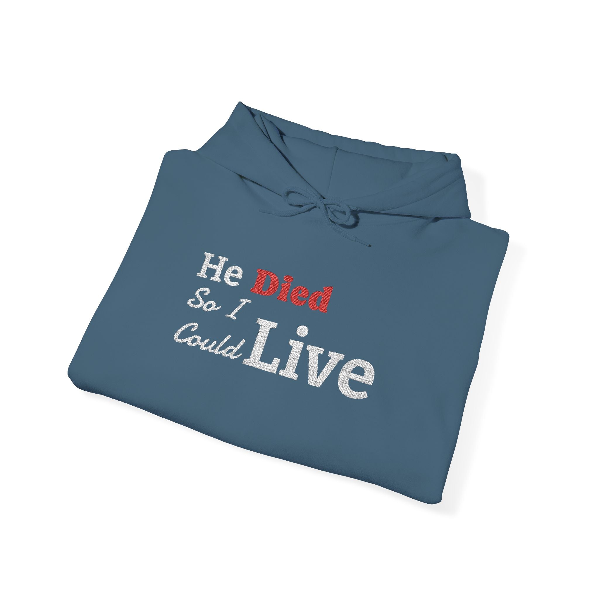 'He Died so I could Live' Graphic Hoodie