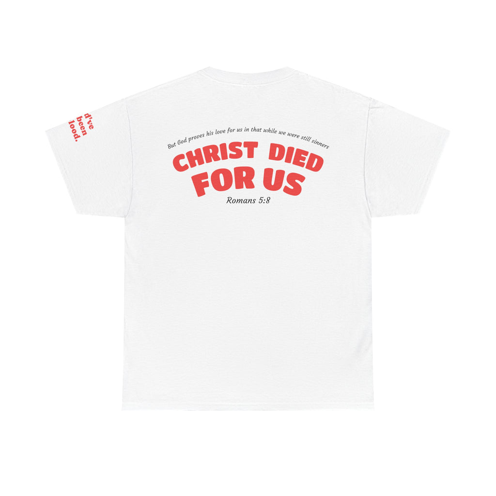“Christ Died For Us” Unisex T-Shirt